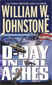 D-Day in the Ashes by William W. Johnstone