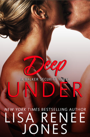 Deep Under by Lisa Renee Jones