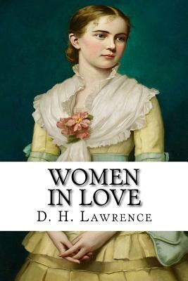 Women in Love by D.H. Lawrence