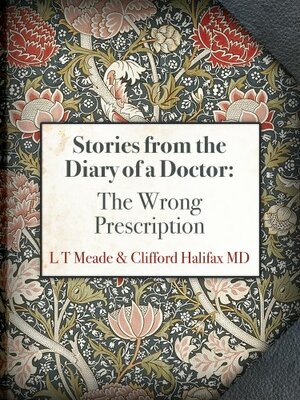 The Wrong Prescription by L.T. Meade, Clifford Halifax