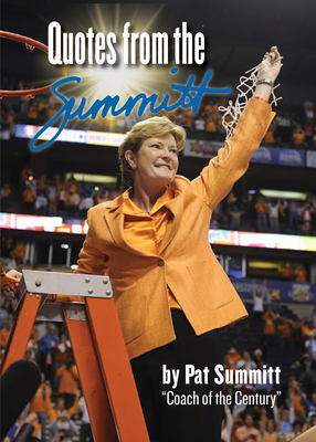 Quotes from the Summitt by Pat Summitt