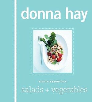 Simple Essentials Salads & Vegetables by Donna Hay