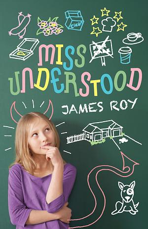 Miss Understood by James Roy