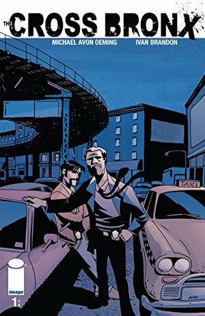 The Cross Bronx #1 by Michael Avon Oeming, Ivan Brandon