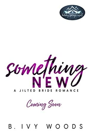 Something New by B. Ivy Woods