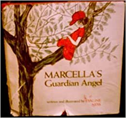 Marcella's Guardian Angel by Evaline Ness