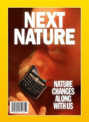 Next Nature: Nature Changes Along with Us by Hendrik Jan Grievink, Koert van Mensvoort
