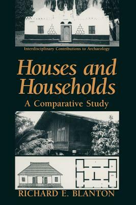 Houses and Households: A Comparative Study by Richard E. Blanton