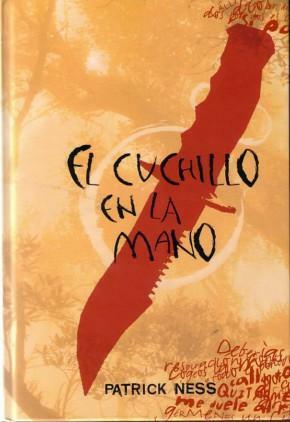 El cuchillo en la mano by Alexandre Casal Vázquez, Patrick Ness