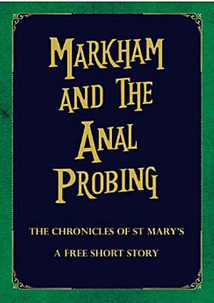 Markham and the Anal Probing by Jodi Taylor