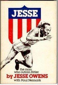 Jesse: A Spiritual Autobiography; The Man Who Outran Hitler by Jesse Owens, Jesse Owens, Paul Neimark