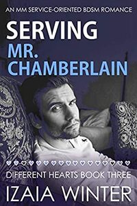 Serving Mr. Chamberlain by Izaia Winter