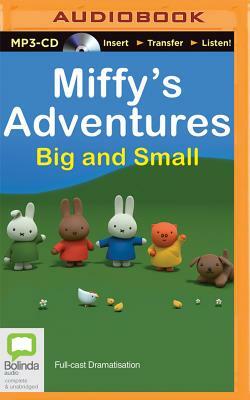 Miffy's Adventures Big and Small by Dick Bruna