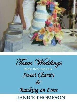 Sweet Charity & Banking on Love by Janice Thompson