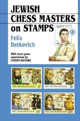 Jewish Chess Masters on Stamps by Felix Berkovich, Nathan Divinsky