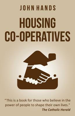 Housing Co-operatives by John Hands