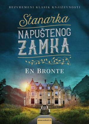 Stanarka napuštenog zamka by Anne Brontë