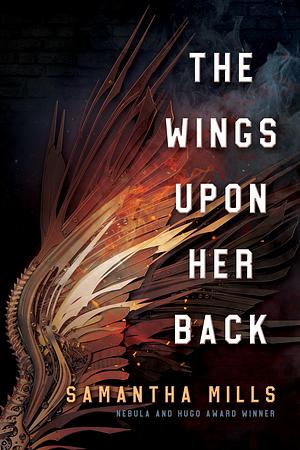 The Wings Upon Her Back by Samantha Mills