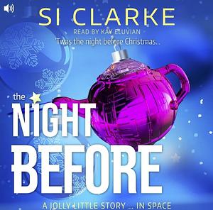 The Night Before by Si Clarke