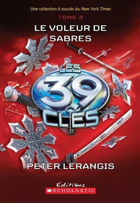 Le voleur de sabres by Peter Lerangis