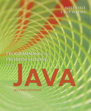 Programming and Problem Solving with Java by Nell Dale, Chip Weems