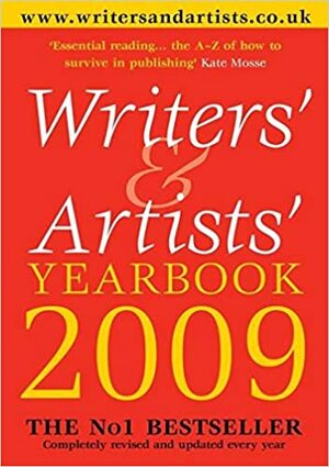 Writers' & Artists' Yearbook 2009 by A&amp;C Black