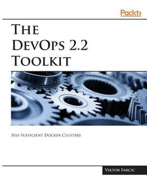 The Devops 2.2 Toolkit by Viktor Farcic