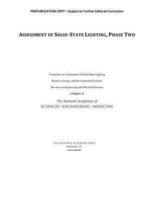 Assessment of Solid-State Lighting, Phase Two by Division on Engineering and Physical Sci, National Academies of Sciences Engineeri, Board on Energy and Environmental System