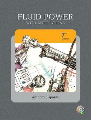 Fluid Power with Applications [With CDROM] by Anthony Esposito