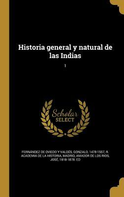 Historia general y natural de las Indias; 1 by 