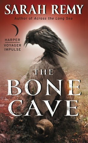 The Bone Cave by Sarah Remy