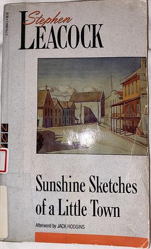 Sunshine Sketches of a Little Town by Stephen Leacock