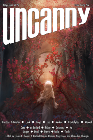 Uncanny Magazine Issue 46: May/June 2022 by Lynne M. Thomas, Michael Damian Thomas