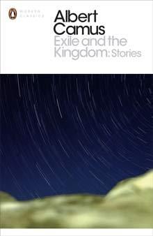 (Exile and the Kingdom: Stories (Penguin Modern Classics)) By: Camus, Albert Jul, 2006 by Albert Camus, Albert Camus