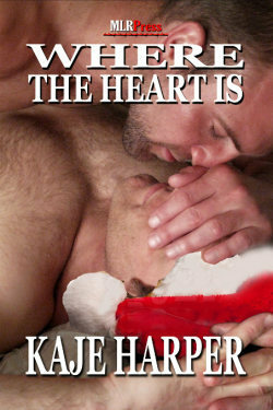 Where the Heart Is by Kaje Harper