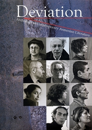 Deviation: Anthology of Contemporary Armenian Literature by Violet Grigoryan, Vahan Ishkhanyan