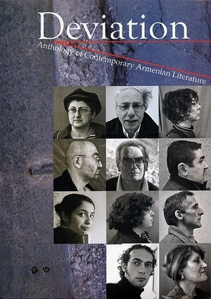 Deviation: Anthology of Contemporary Armenian Literature by Vahan Ishkhanyan, Violet Grigoryan