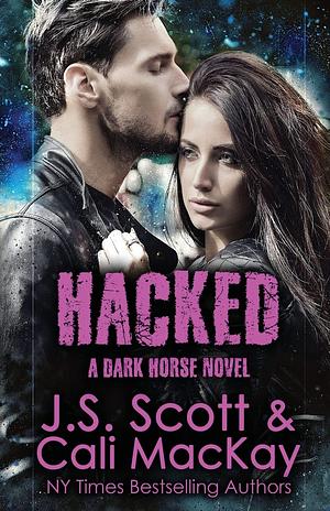 Hacked by Cali MacKay, J.S. Scott