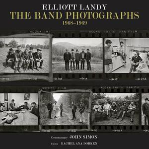 The Band Photographs: 1968-1969 by Elliott Landy