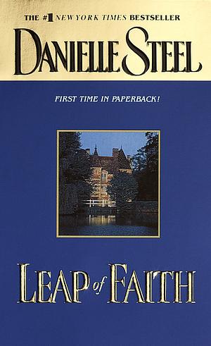 Leap Of Faith by Danielle Steel