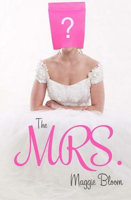 The Mrs. by Maggie Bloom