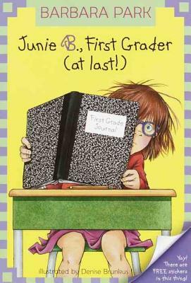 Junie B., First Grader (at Last) by Barbara Park