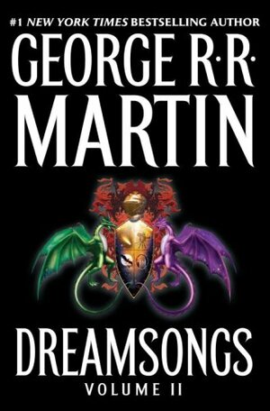 Dreamsongs, Volume II by George R.R. Martin