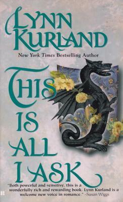 This Is All I Ask by Lynn Kurland
