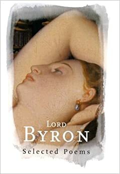 Lord Byron: Selected Poems by Jane Stabler, Lord Byron