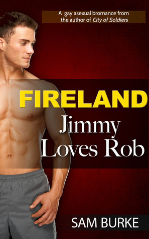 Fireland: Jimmy Loves Rob by Sam Burke