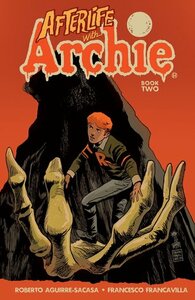 Afterlife with Archie, Vol. 2: Betty R.I.P. by Francesco Francavilla, Roberto Aguirre-Sacasa