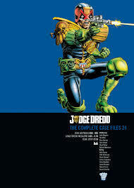 Judge Dredd: The Complete Case Files 24 by Cliff Robinson, Steve Yeowell, Dan Abnett, Carlos Ezquerra, Pat Mills, Robbie Morrison, Colin MacNeil, John Wagner, Simon Davis, Dean Ormston, Mark Millar, Jason Brashill, Alan Barnes, John Burns