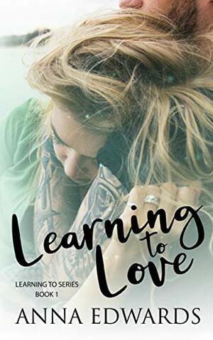 Learning to Love by Anna Edwards