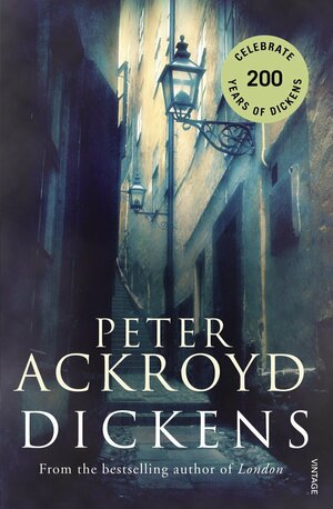 Dickens by Peter Ackroyd